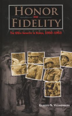 Honor and fidelity : the 65th Infantry in Korea, 1950-1953