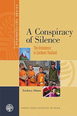 Conspiracy of silence : the insurgency in southern Thailand