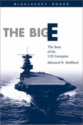 The Big E : the story of the USS Enterprise