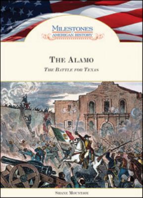 The Alamo : the battle for Texas