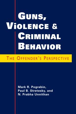 Guns, violence, and criminal behavior : the offender's perspective