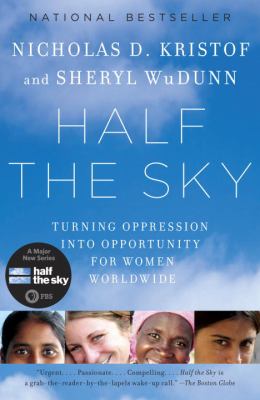 Half the sky : turning oppression into opportunity for women worldwide