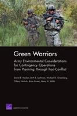 Green warriors : Army environmental considerations for contingency operations from planning through post-conflict