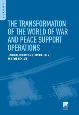 The transformation of the world of war and peace support operations