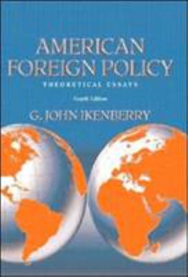 American foreign policy : theoretical essays