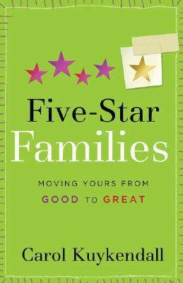 Five-star families : moving yours from good to great