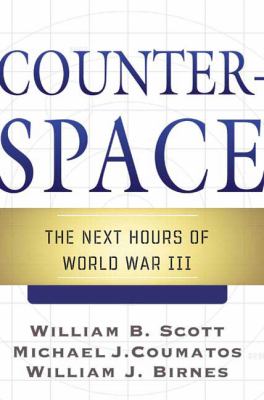 Counterspace : the next hours of World War III