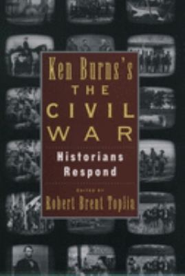 Ken Burns's The Civil War : historians respond