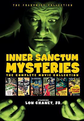 Inner sanctum mysteries. The complete movie collection/ /