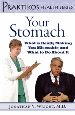 Your stomach : what is really making you miserable and what to do about it