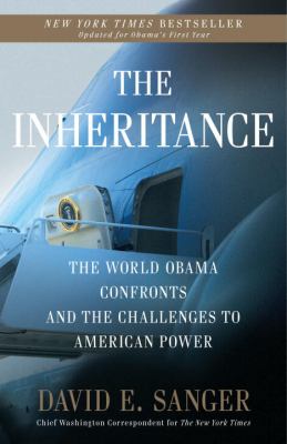 The Inheritance : the world Obama confronts and the challenges to American power