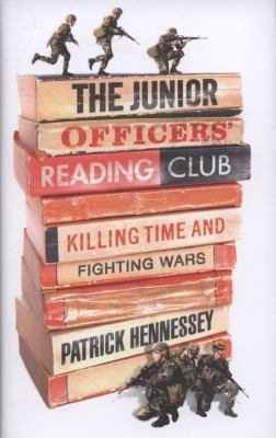 The Junior Officers' Reading Club : killing time and fighting wars