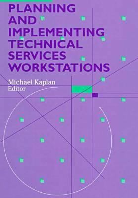 Planning and implementing technical services workstations