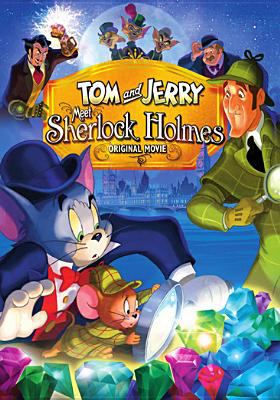 Tom and Jerry meet Sherlock Holmes : original movie