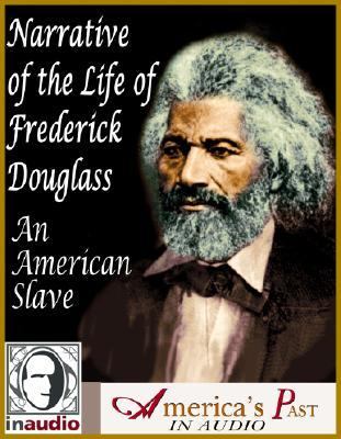 A narrative of the life of Frederick Douglass, an American slave