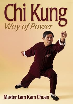 Chi kung : way of power