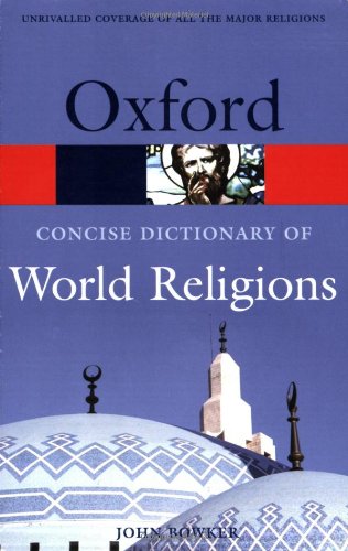 The concise Oxford dictionary of world religions