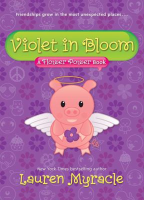 Violet in bloom : a flower power book