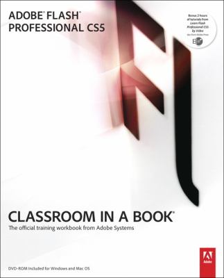 Adobe Flash Professional CS5 classroom in a book : the official training workbook from Adobe Systems.