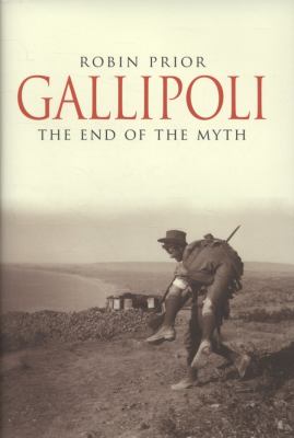 Gallipoli : the end of the myth