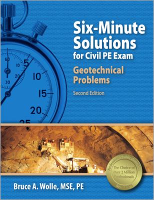 Six-minute solutions for civil PE exam geotechnical problems