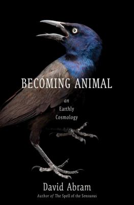 Becoming animal : an earthly cosmology