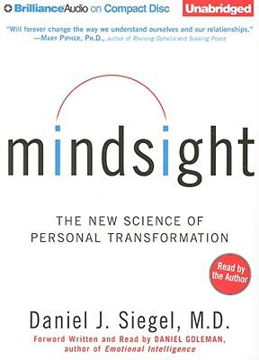 Mindsight : [the new science of personal transformation]