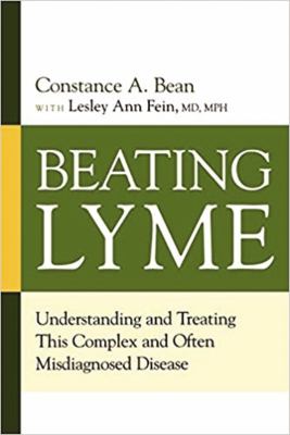 Beating Lyme : understanding and treating this complex and often misdiagnosed disease