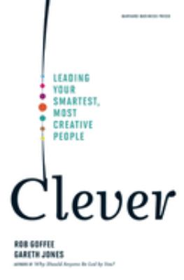 Clever : leading your smartest, most creative people