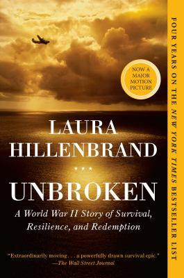 Unbroken : a World War II story of survival, resilience, and redemption