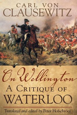 On Wellington : a critique of Waterloo