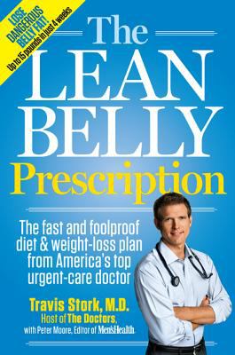 The lean belly prescription : the fast and foolproof diet and weight-loss plan from America's top urgent-care doctor