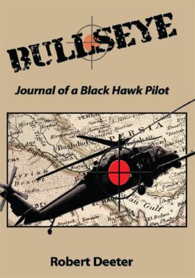 Bullseye : journal of a Black Hawk pilot