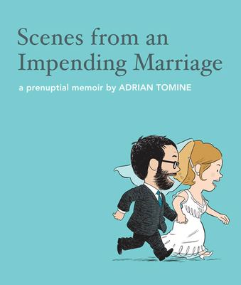 Scenes from an impending marriage : a prenuptial memoir