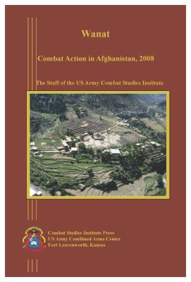 Wanat : combat action in Afghanistan, 2008
