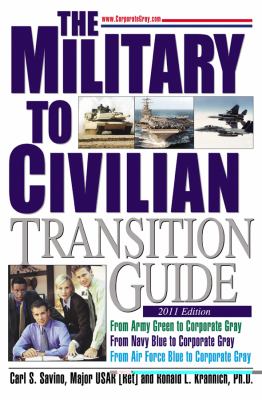 The military-to-civilian transition guide : a career transition guide for Army, Navy, Air Force, Marine Corps & Coast Guard personnel