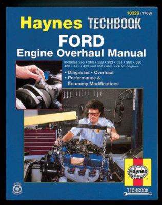 The Haynes Ford engine overhaul manual : the Haynes automotive repair manual for overhauling Ford V8 engines
