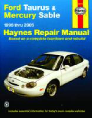 Ford Taurus & Mercury Sable automotive repair manual : models covered, Ford Taurus and Mercury Sable 1996 through 2005 : does not include information specific to SHO or variable fuel models