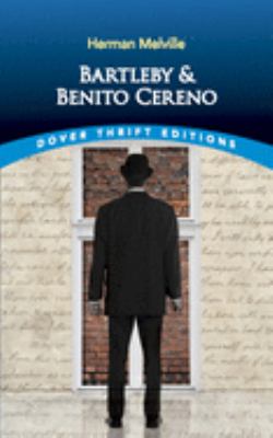 Bartleby ; and, Benito Cereno