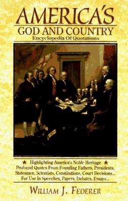 America's God and country : encyclopedia of quotations