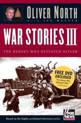 War stories III : the heroes who defeated Hitler