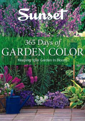 365 days of garden color : keeping your garden in bloom