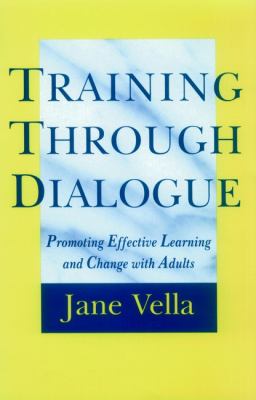 Training through dialogue : promoting effective learning and change with adults