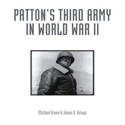 Patton's Third Army in World War II : an illustrated history
