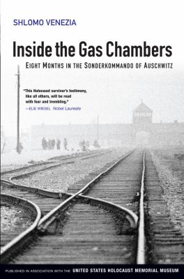 Inside the gas chambers : eight months in the Sonderkommando of Auschwitz