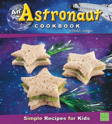 An astronaut cookbook : simple recipes for kids