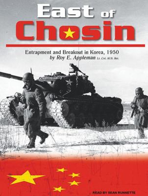 East of Chosin : entrapment and breakout in Korea, 1950