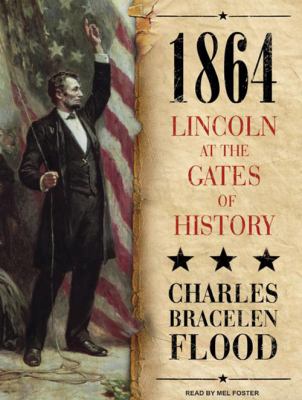 1864 : Lincoln at the gates of history