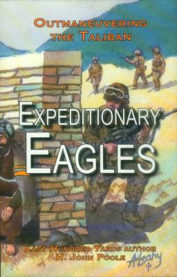 Expeditionary eagles : outmaneuvering the Taliban