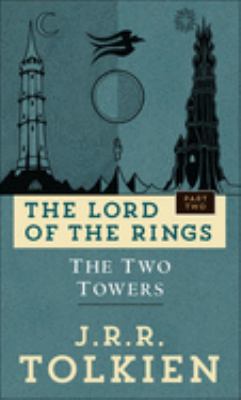 The two towers : being the second part of The lord of the rings